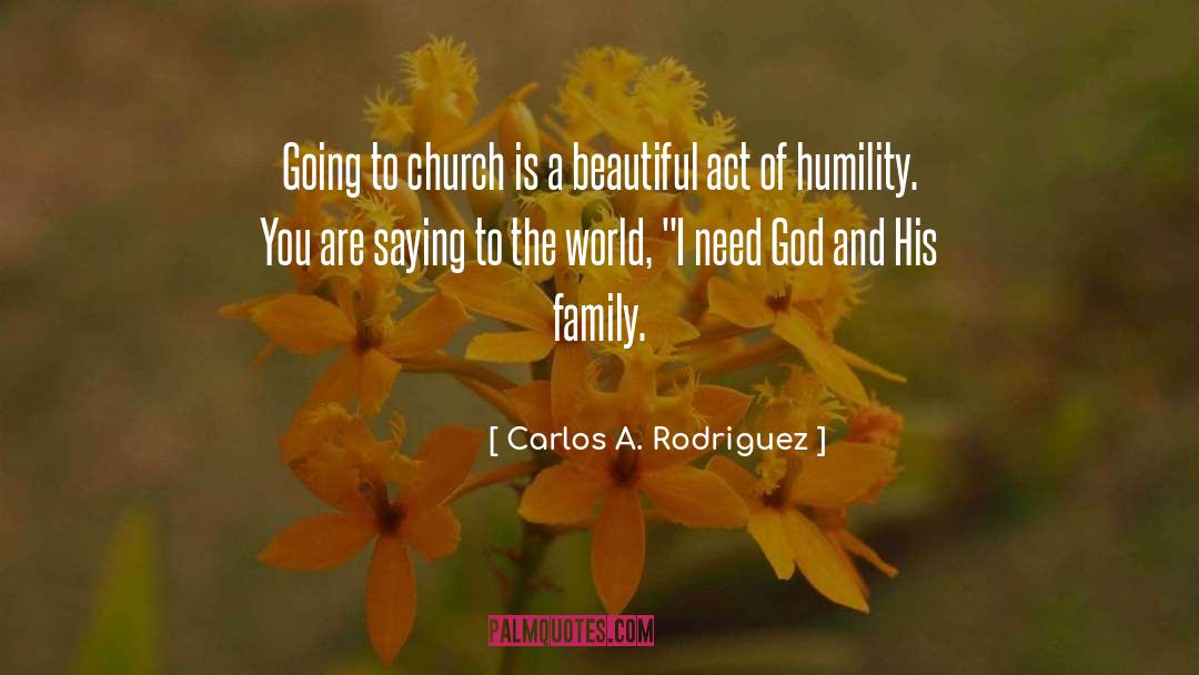 Going To Church quotes by Carlos A. Rodriguez