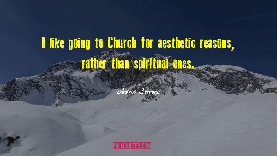 Going To Church quotes by Andres Serrano