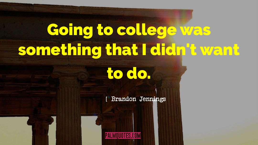 Going To College quotes by Brandon Jennings