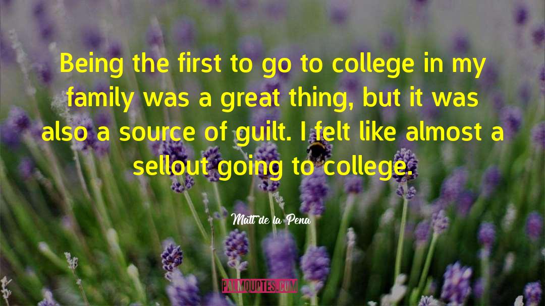 Going To College quotes by Matt De La Pena