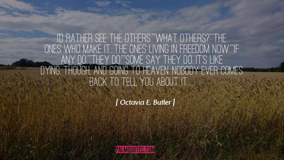 Going To Heaven quotes by Octavia E. Butler