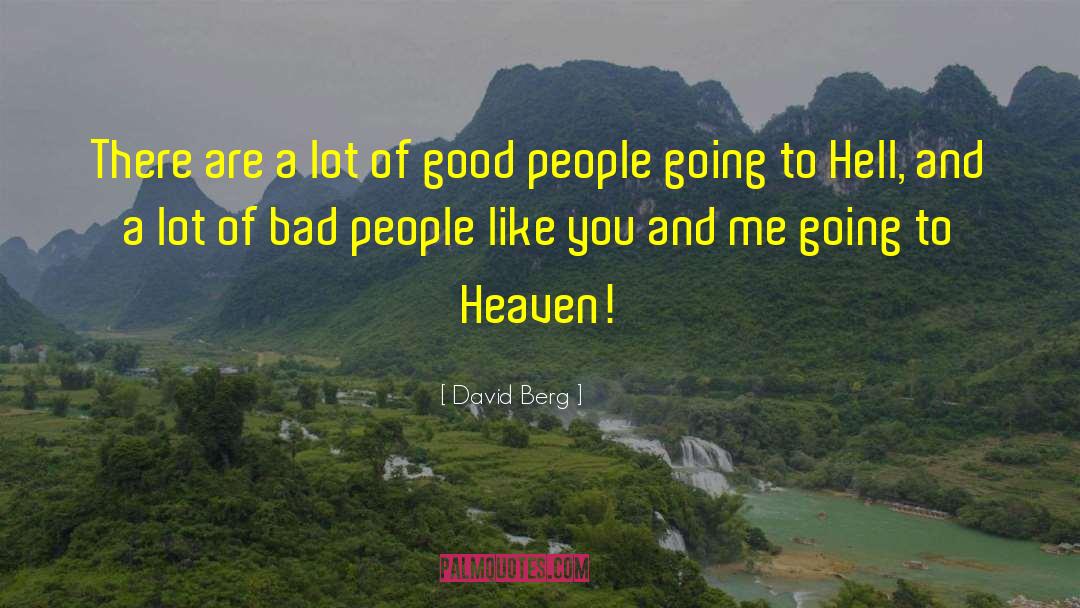 Going To Heaven quotes by David Berg