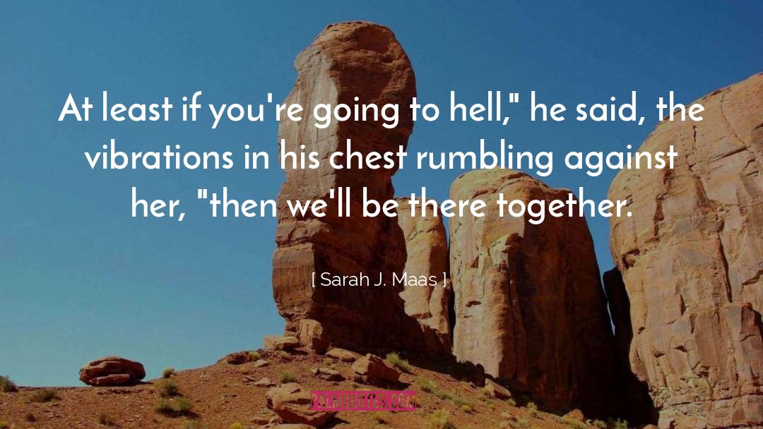 Going To Hell quotes by Sarah J. Maas