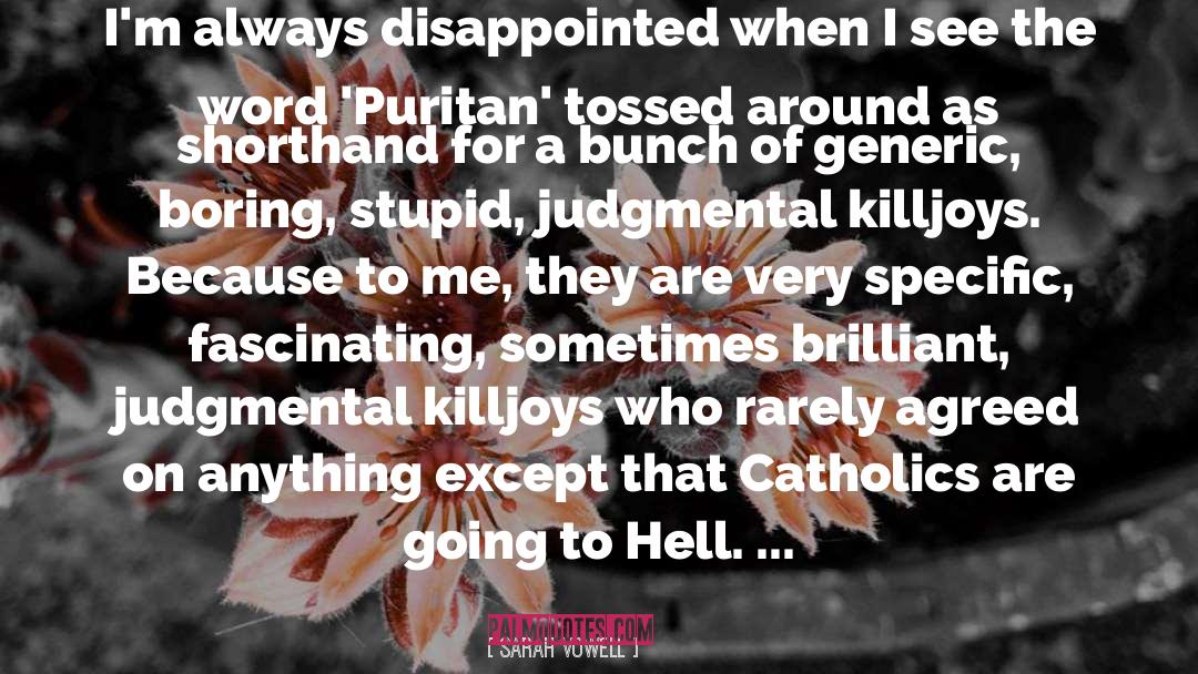 Going To Hell quotes by Sarah Vowell