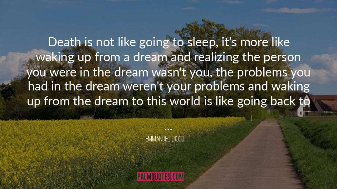Going To Sleep quotes by Emmanuel Diogu