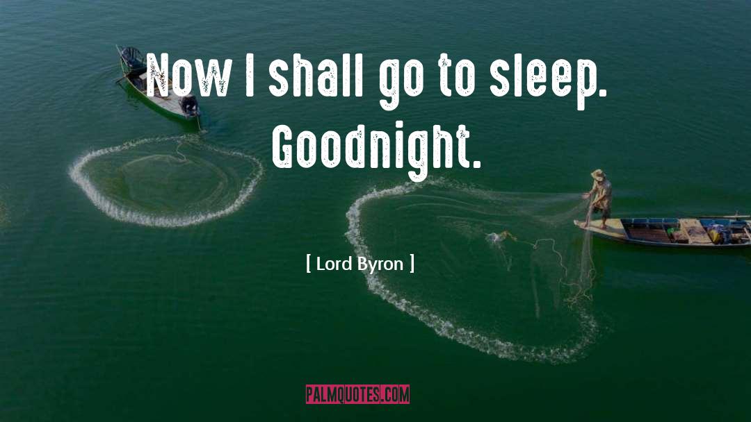 Going To Sleep quotes by Lord Byron