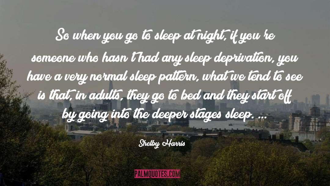 Going To Sleep quotes by Shelby Harris