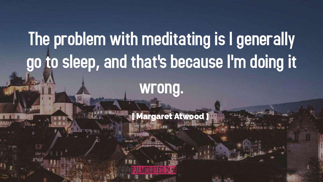 Going To Sleep quotes by Margaret Atwood