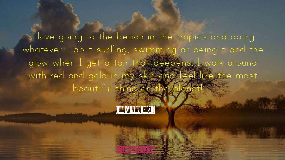 Going To The Beach quotes by Anika Noni Rose