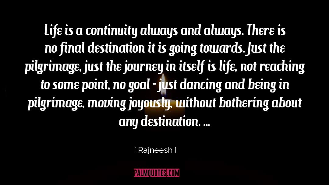 Going Towards The Future quotes by Rajneesh