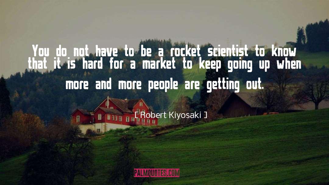 Going Up quotes by Robert Kiyosaki