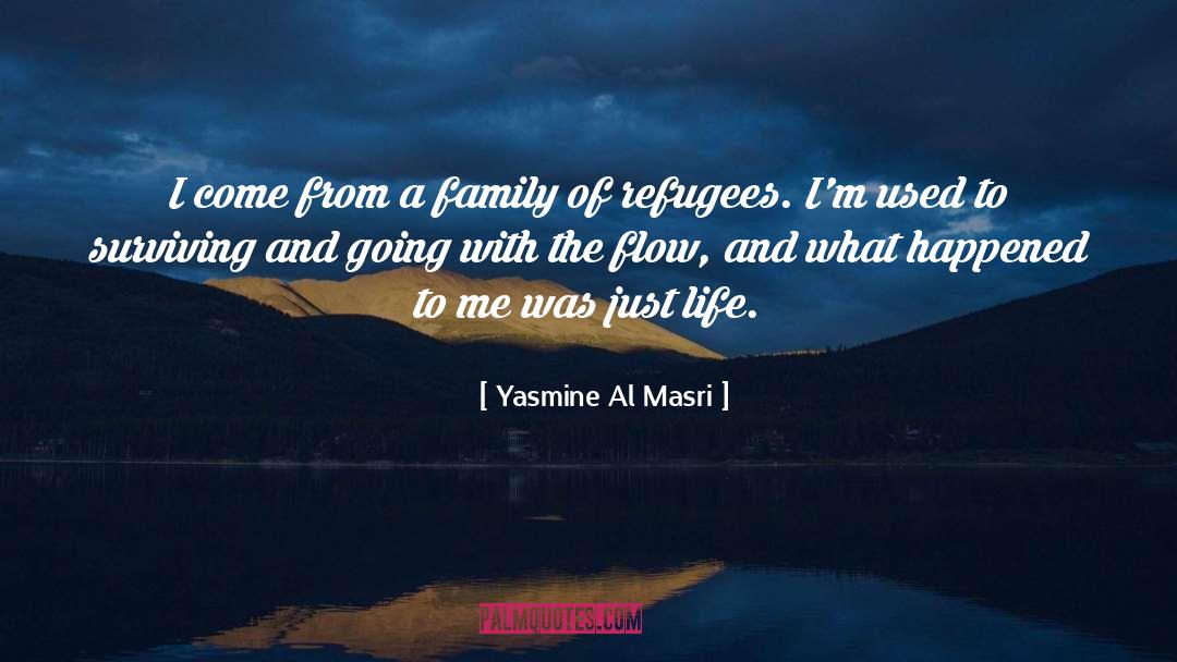 Going With The Flow quotes by Yasmine Al Masri