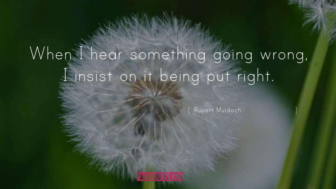 Going Wrong quotes by Rupert Murdoch