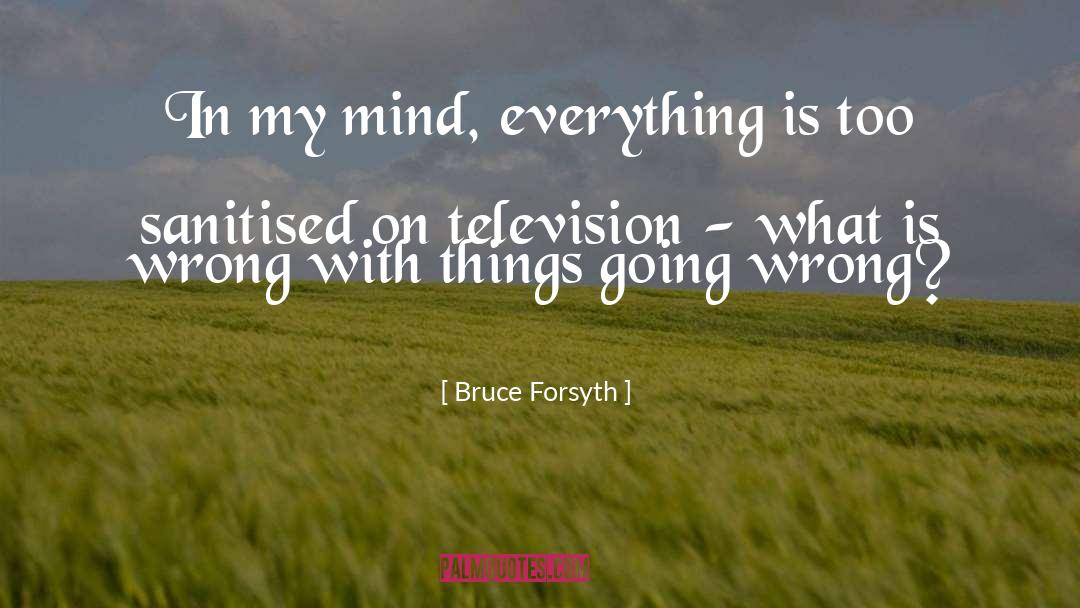 Going Wrong quotes by Bruce Forsyth