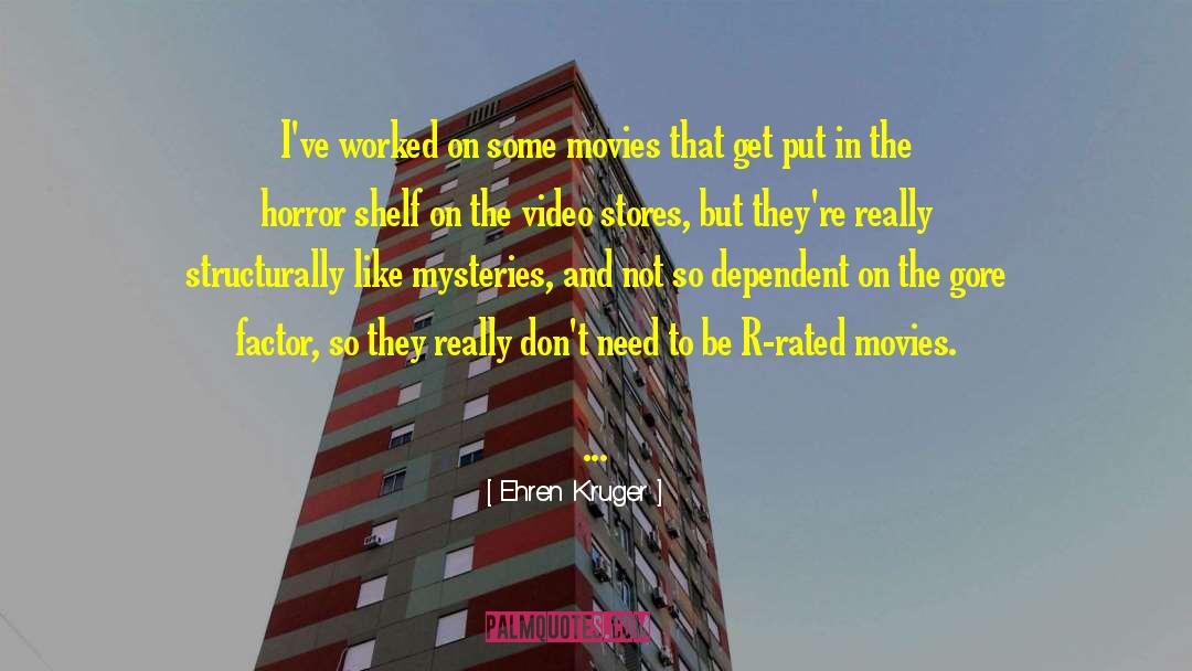 Gojri Video quotes by Ehren Kruger