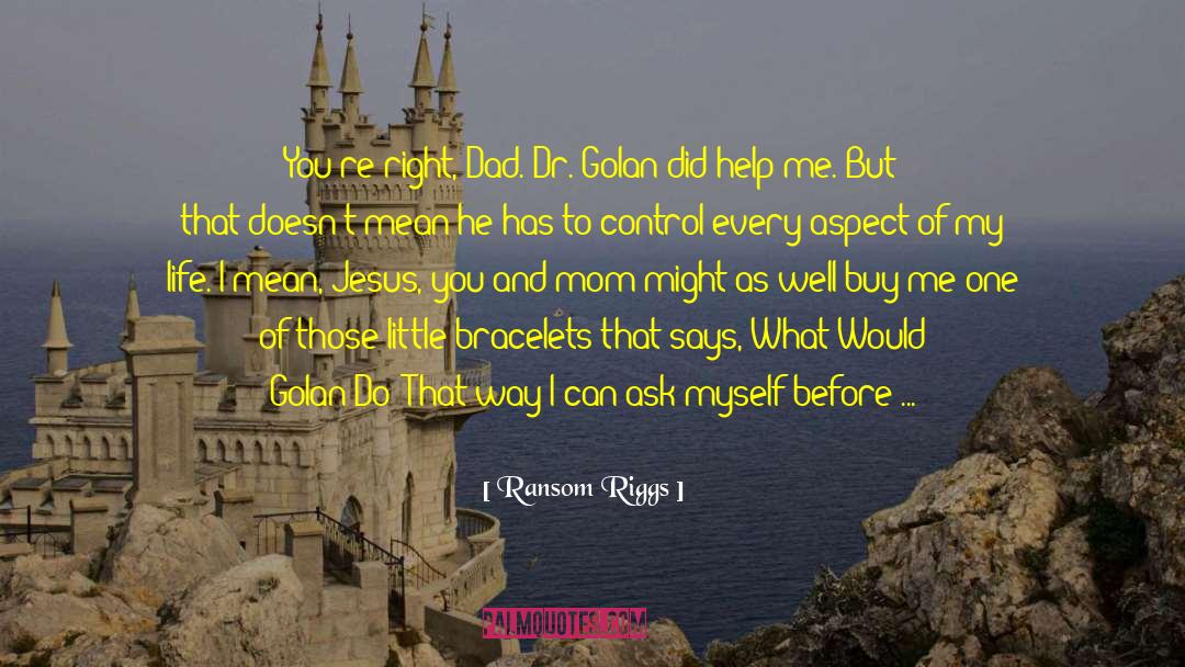 Golan quotes by Ransom Riggs