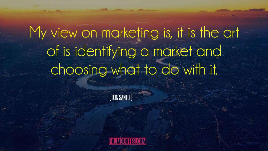 Golbon Marketing quotes by DON SANTO