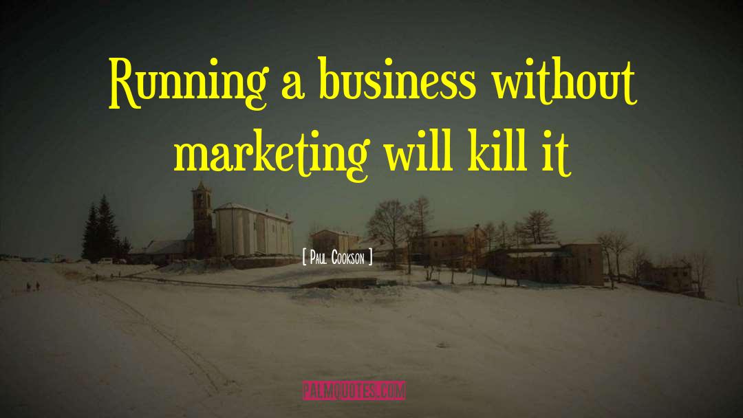 Golbon Marketing quotes by Paul Cookson