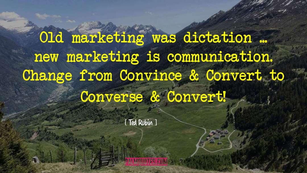 Golbon Marketing quotes by Ted Rubin