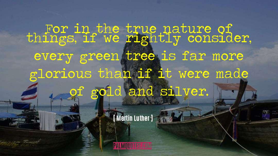 Gold And Silver quotes by Martin Luther