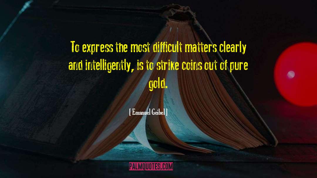 Gold Coins quotes by Emanuel Geibel