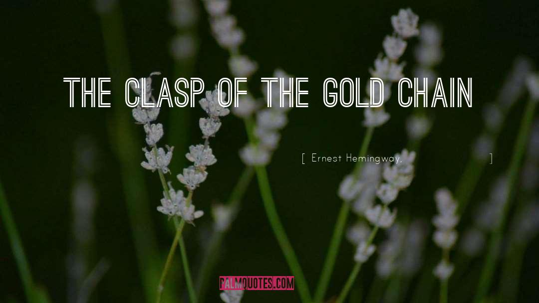 Gold Coins quotes by Ernest Hemingway,