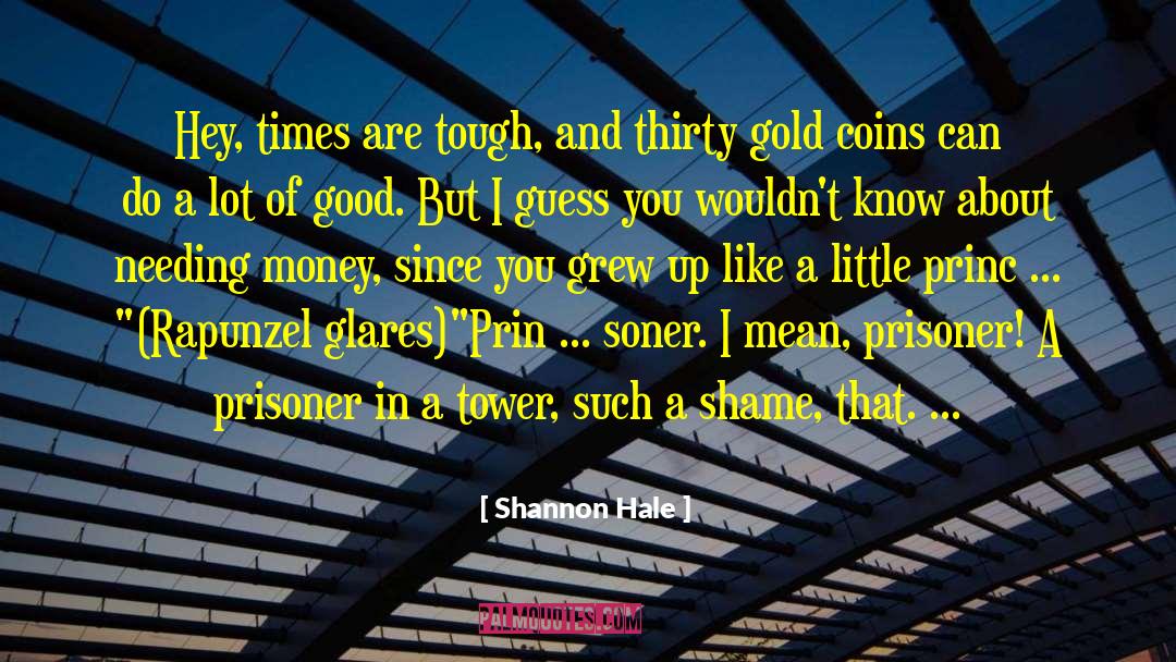 Gold Coins quotes by Shannon Hale