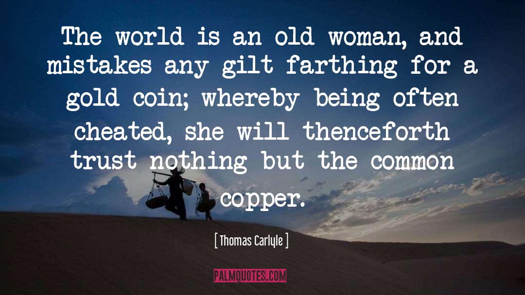 Gold Coins quotes by Thomas Carlyle