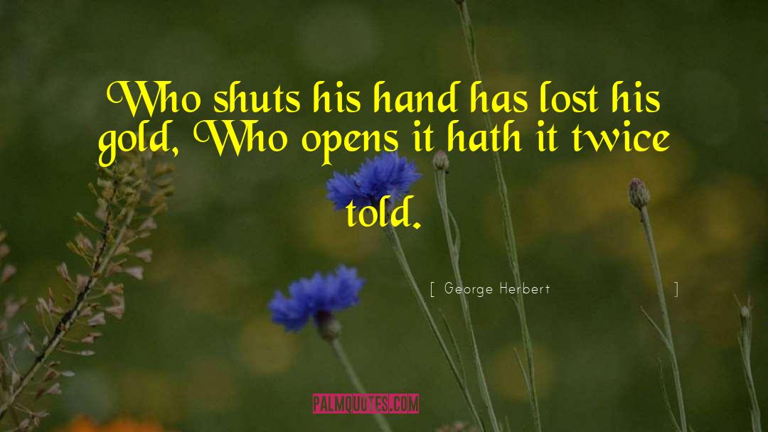 Gold Digger quotes by George Herbert