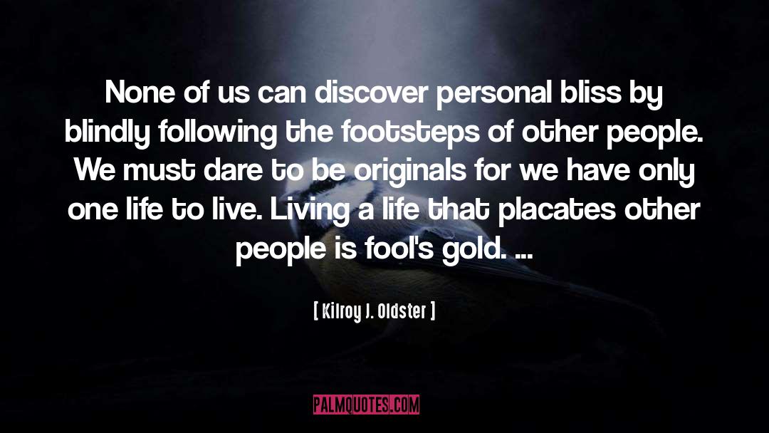 Gold Diggers quotes by Kilroy J. Oldster