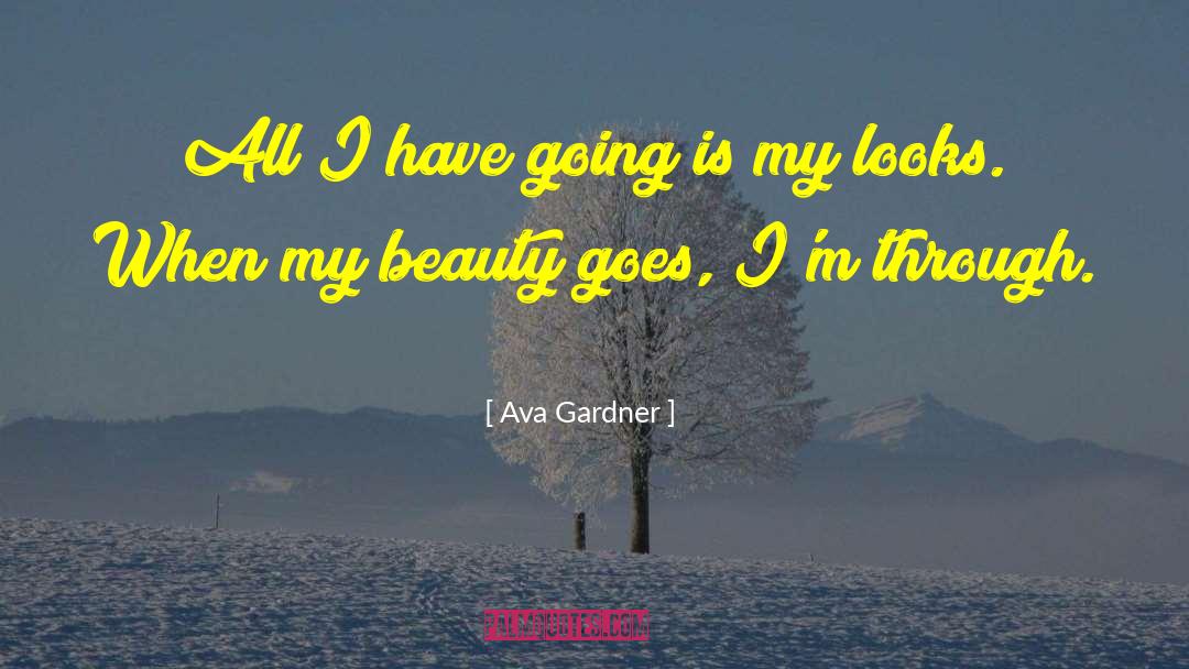 Gold Goes Through Fire quotes by Ava Gardner