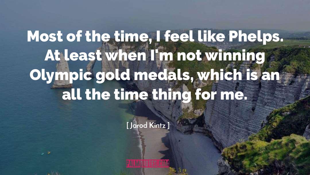 Gold Medals quotes by Jarod Kintz