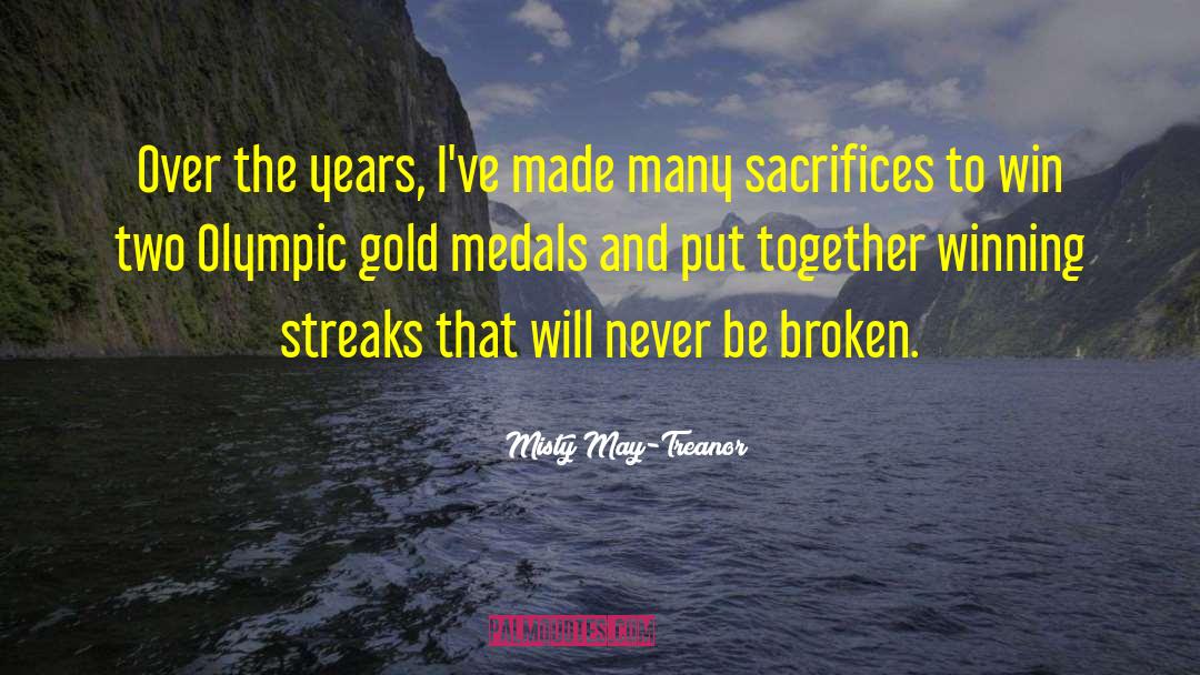 Gold Medals quotes by Misty May-Treanor