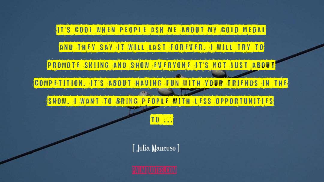 Gold Medals quotes by Julia Mancuso