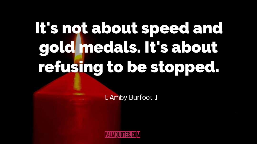 Gold Medals quotes by Amby Burfoot