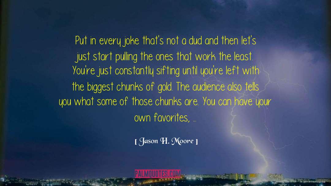 Gold Medals quotes by Jason H. Moore