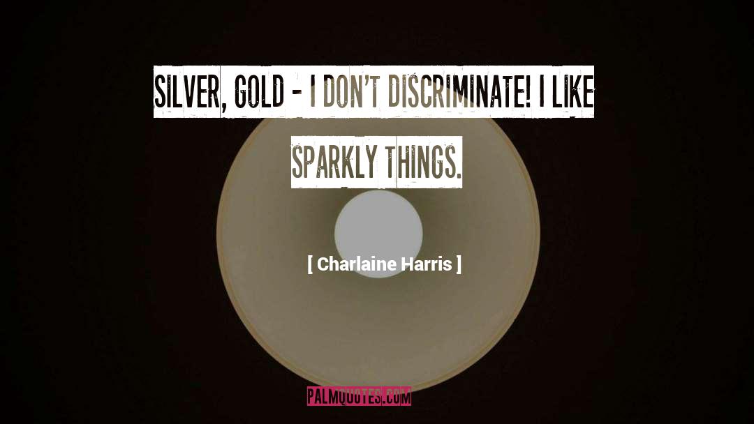Gold Pocket quotes by Charlaine Harris