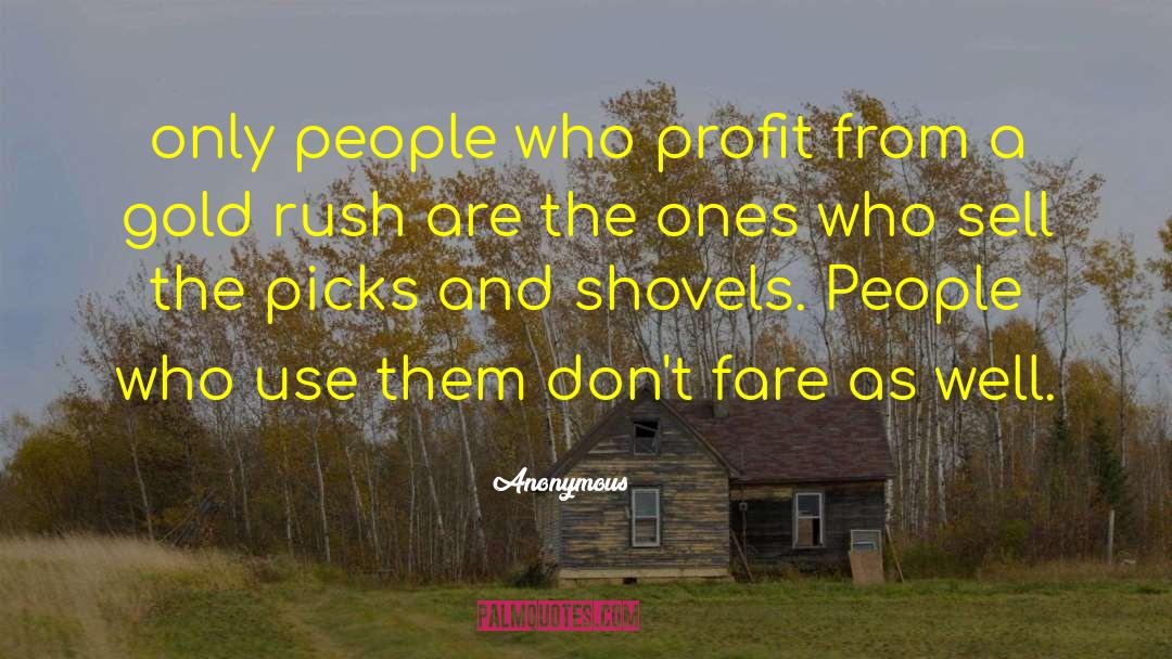 Gold Rush Famous quotes by Anonymous