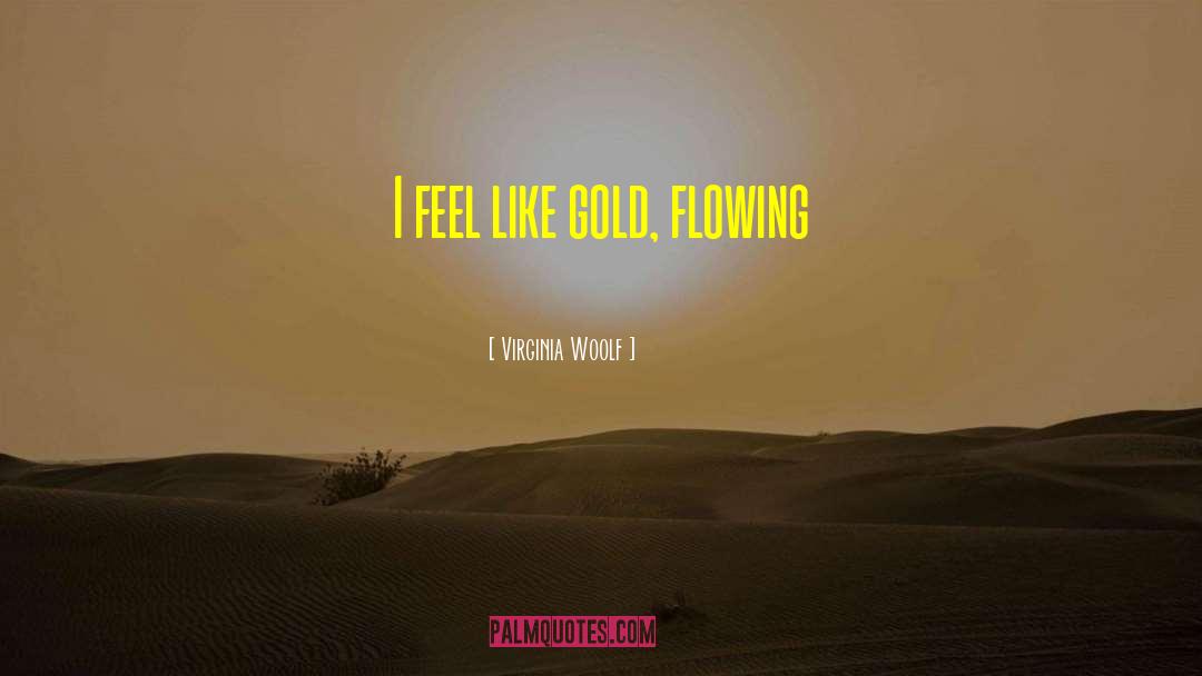 Gold Rush quotes by Virginia Woolf