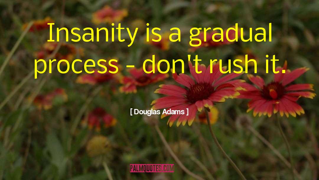 Gold Rush quotes by Douglas Adams