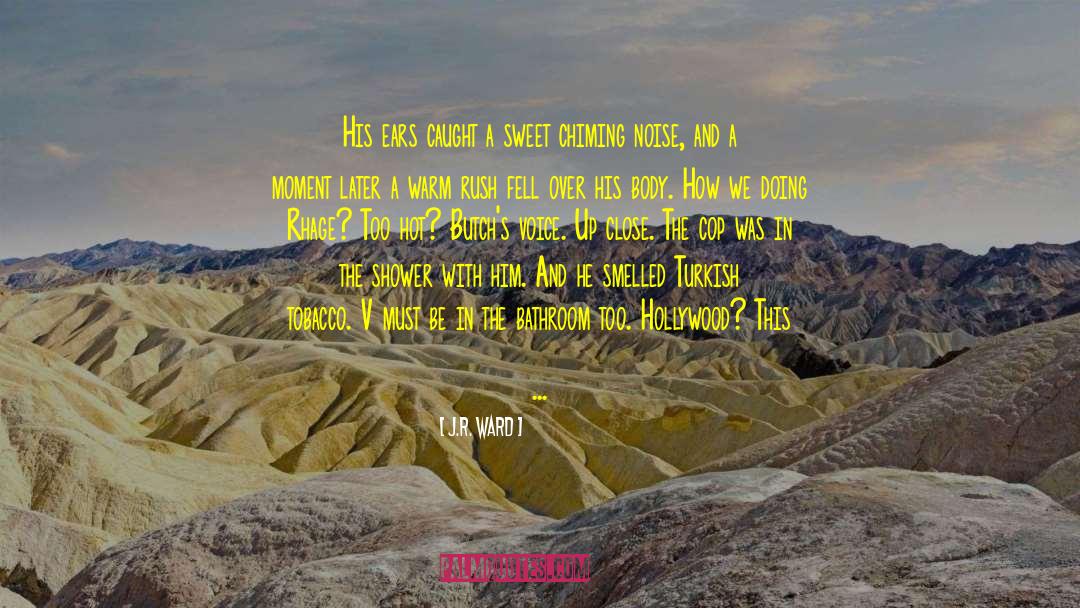 Gold Rush quotes by J.R. Ward