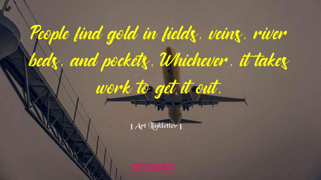 Gold Shadow quotes by Art Linkletter