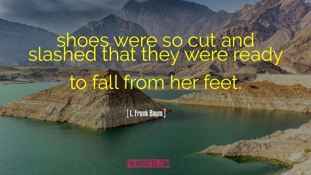 Gold Shoes quotes by L. Frank Baum