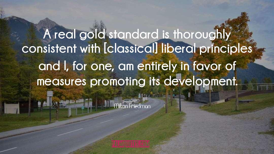 Gold Standard quotes by Milton Friedman