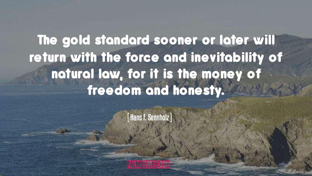 Gold Standard quotes by Hans F. Sennholz