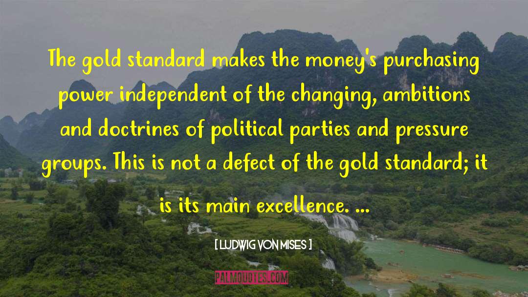 Gold Standard quotes by Ludwig Von Mises