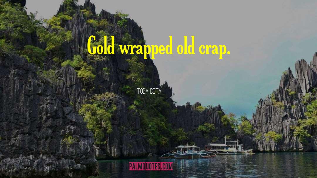 Gold Wrapped quotes by Toba Beta
