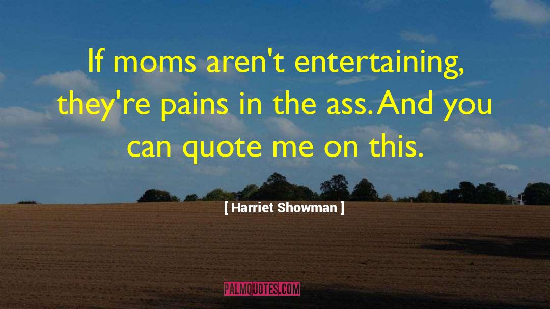 Goldberg Moms quotes by Harriet Showman