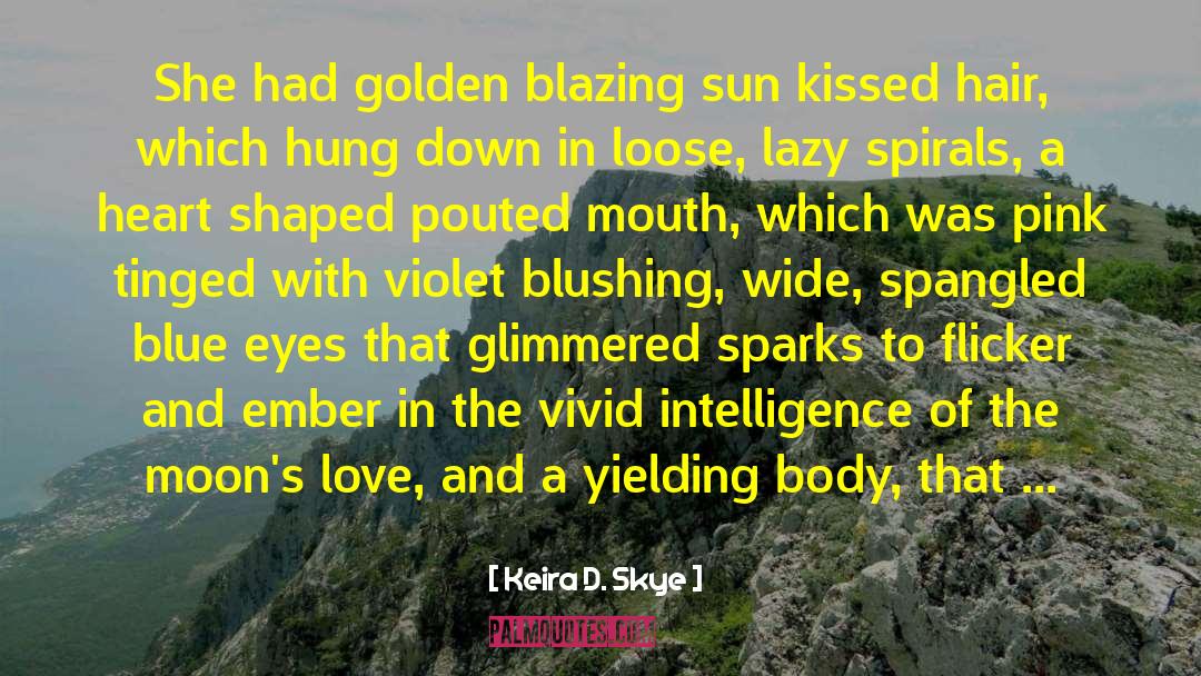 Golden Afternoons quotes by Keira D. Skye