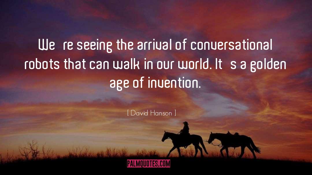 Golden Age quotes by David Hanson